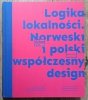 Logika lokalności. Norweski i polski współczesny design